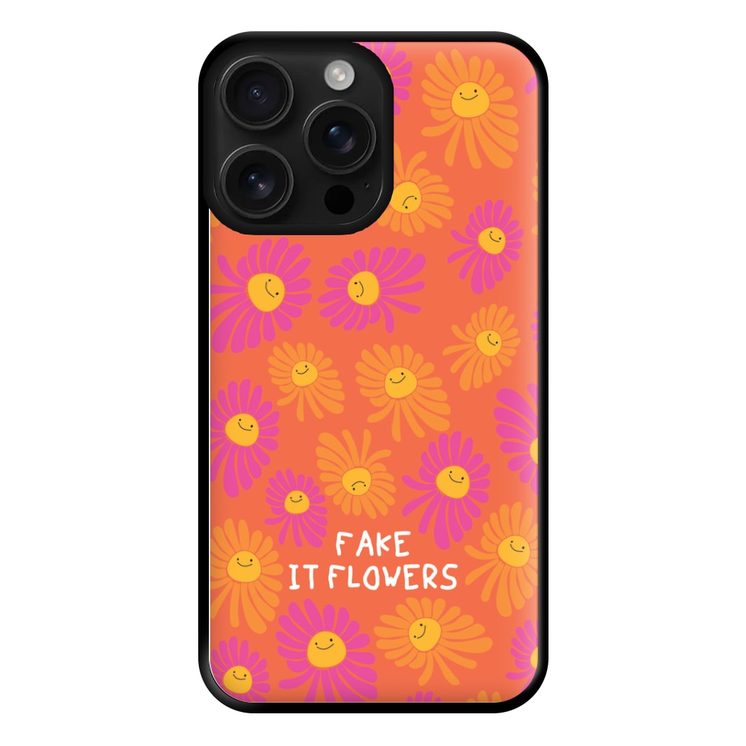 Fake It Flowers Phone Case for iPhone 16 Pro Max