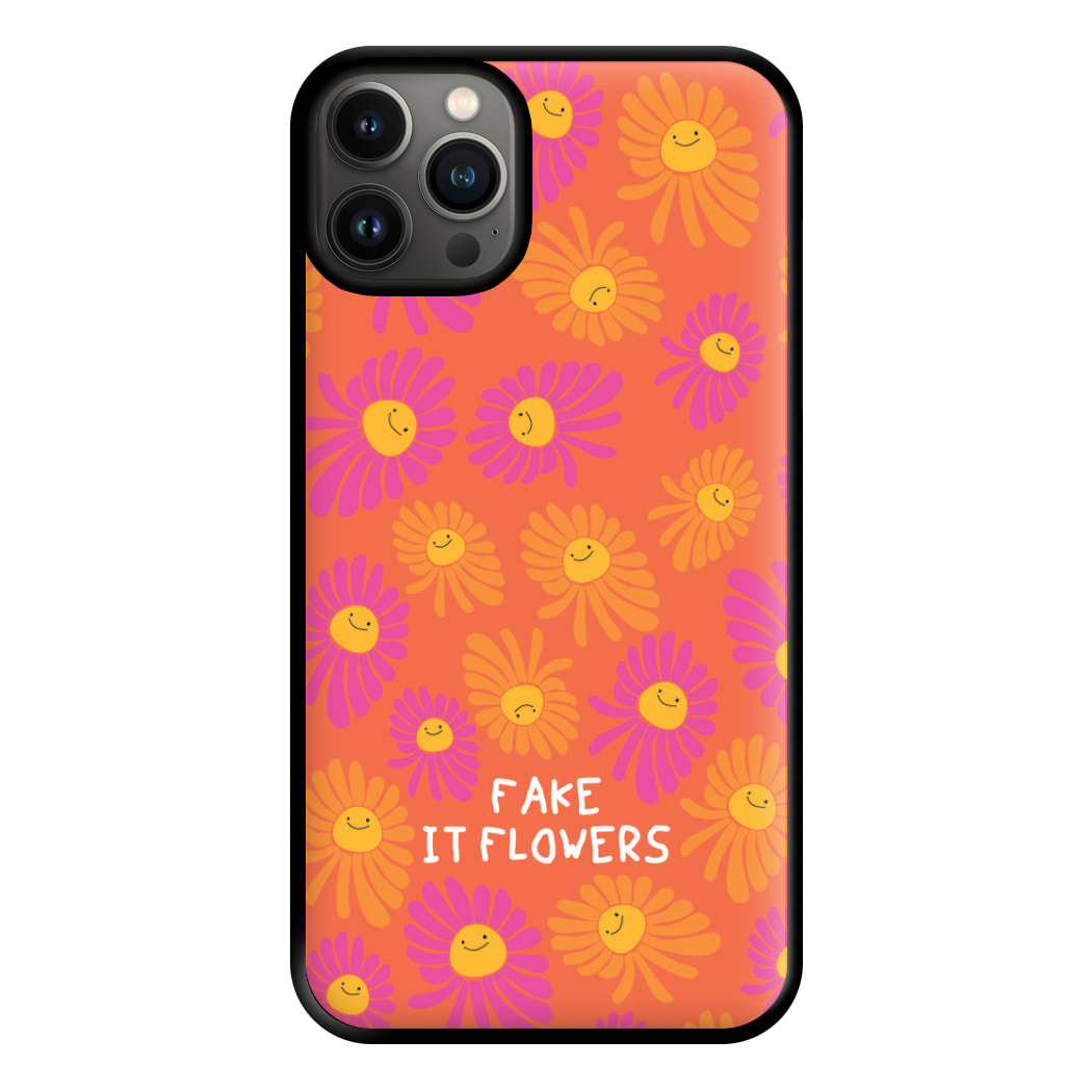 Fake It Flowers Phone Case for iPhone 13