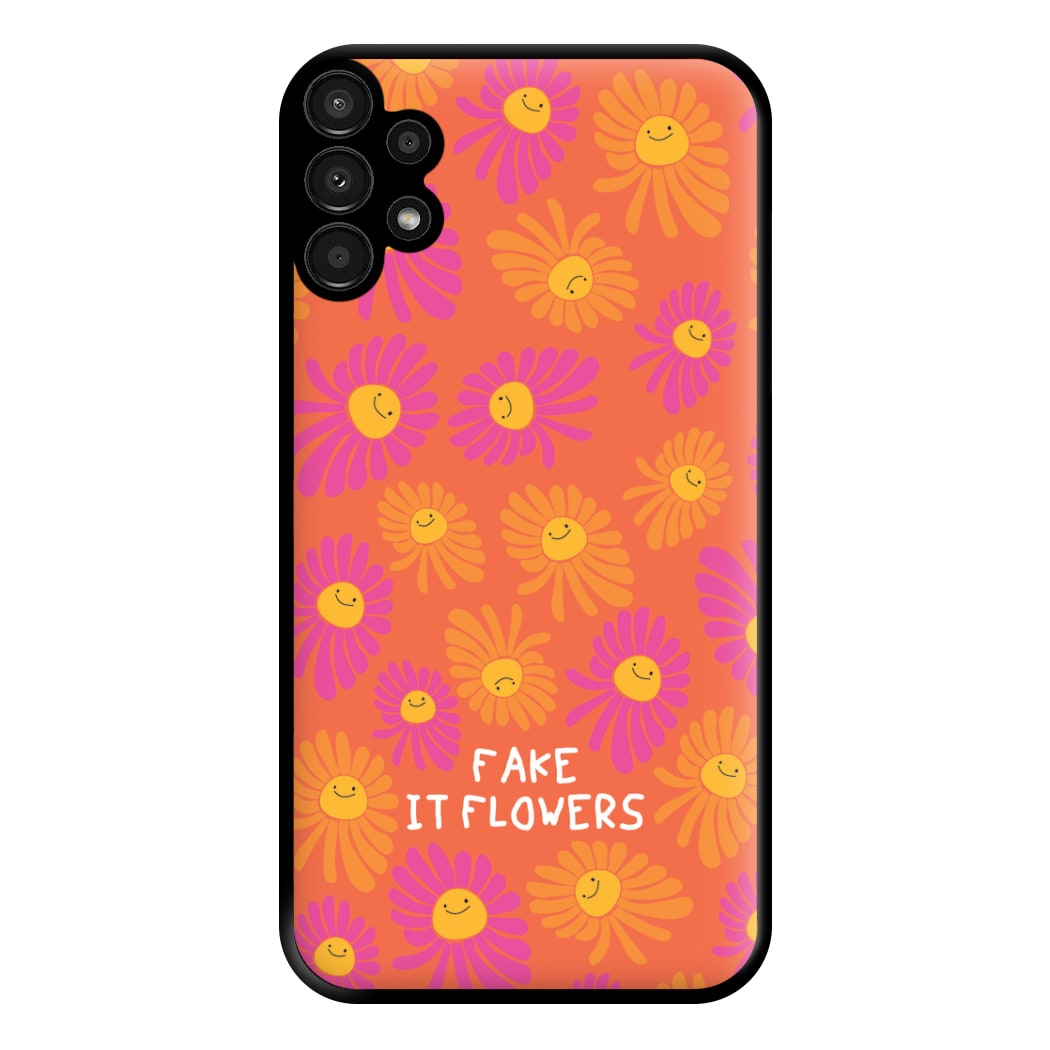 Fake It Flowers Phone Case for Galaxy A13