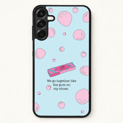 The Gum On My Shoes Phone Case for Galaxy A57