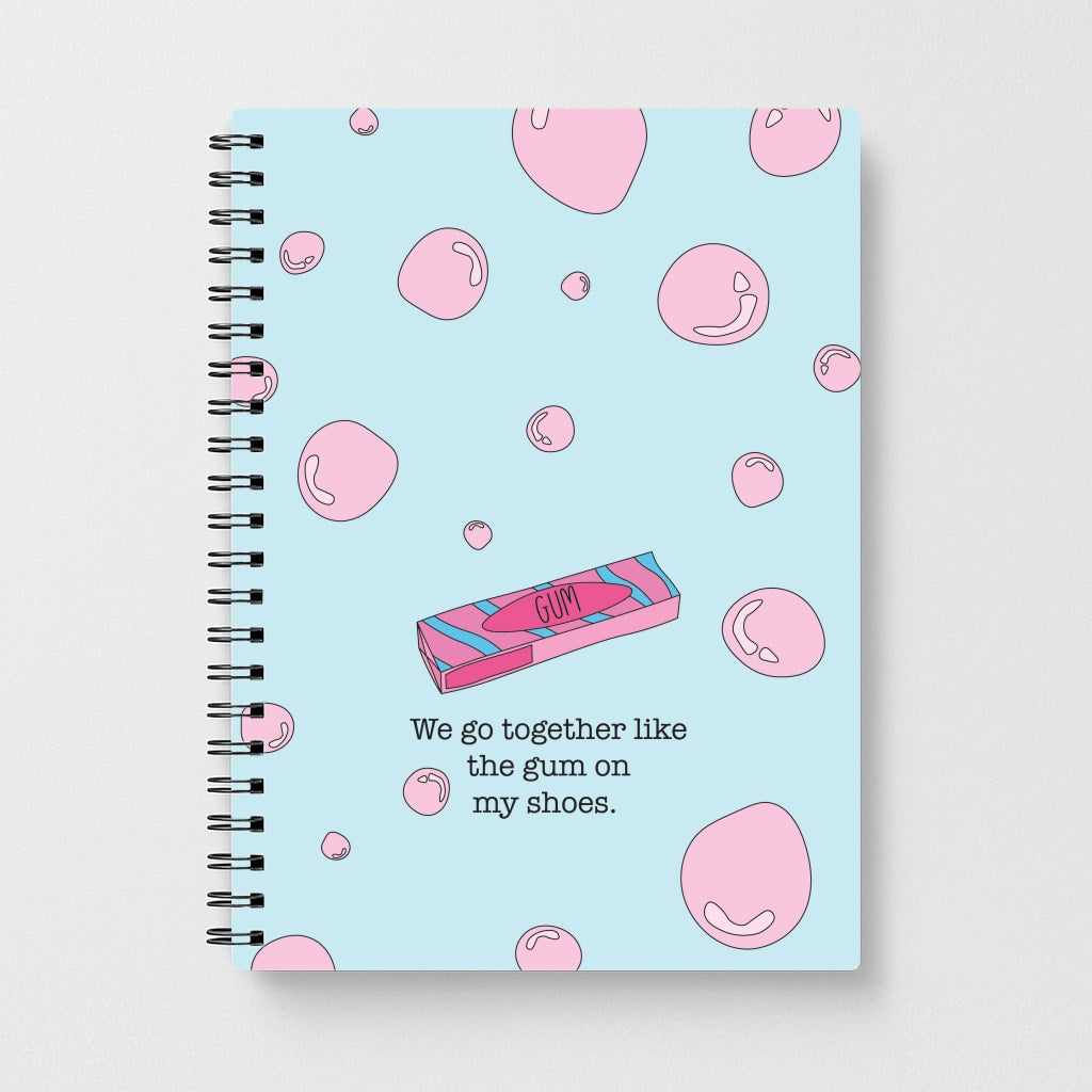 The Gum On My Shoes Notebook