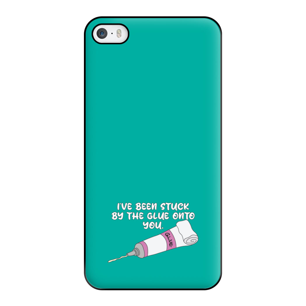 I've Been Stuck By The Glue Onto You Phone Case for iPhone 5 / 5s / SE 2016