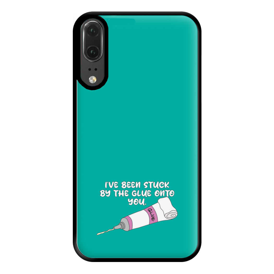 I've Been Stuck By The Glue Onto You Phone Case for Huawei P20