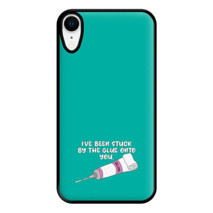 I've Been Stuck By The Glue Onto You Phone Case for iPhone XR