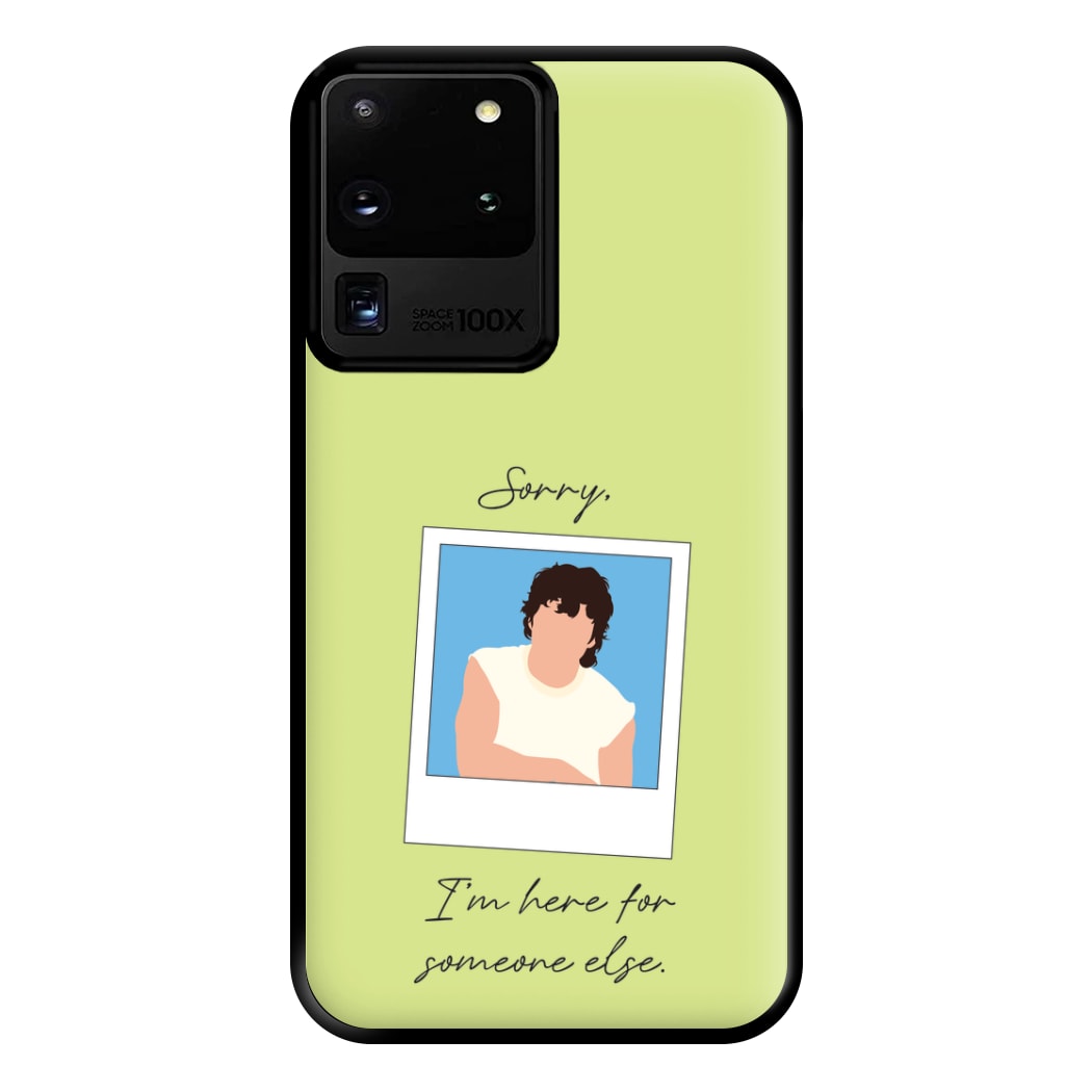 Sorry, I'm Here For Someone Else Phone Case for Galaxy S20 Ultra