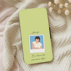 Sorry, I'm Here For Someone Else Wallet Phone Case