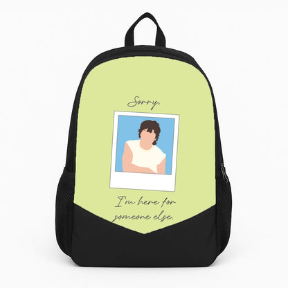 Sorry, I'm Here For Someone Else Backpack