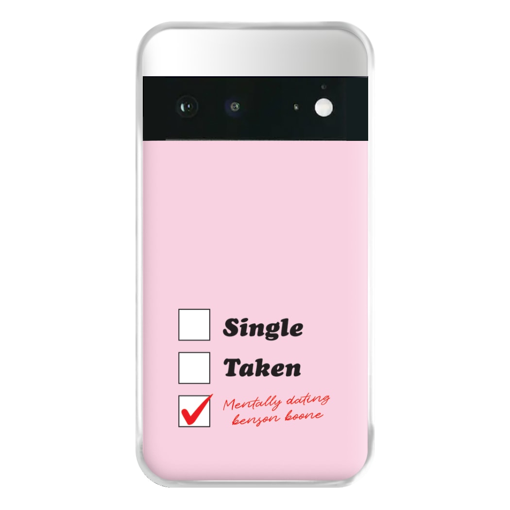 Mentally Dating Benson Phone Case for Google Pixel 6a