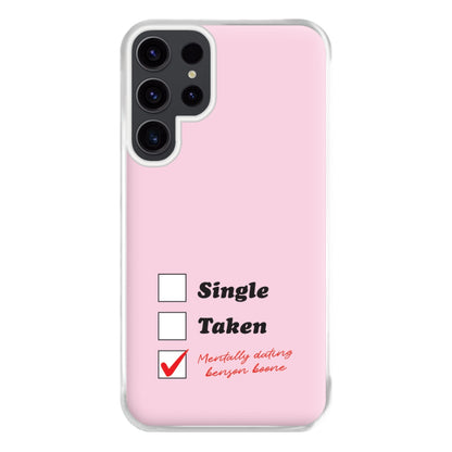 Mentally Dating Benson Phone Case for Galaxy S23 Ultra