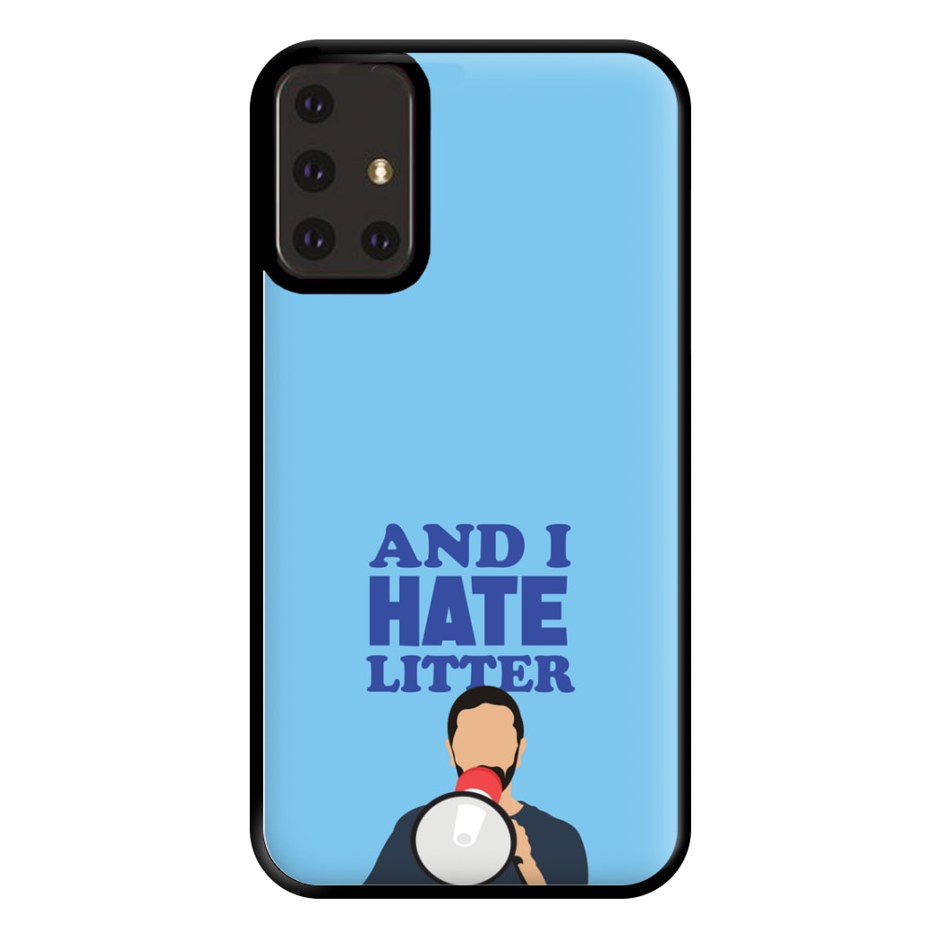 And I Hate Litter Phone Case for Galaxy A71