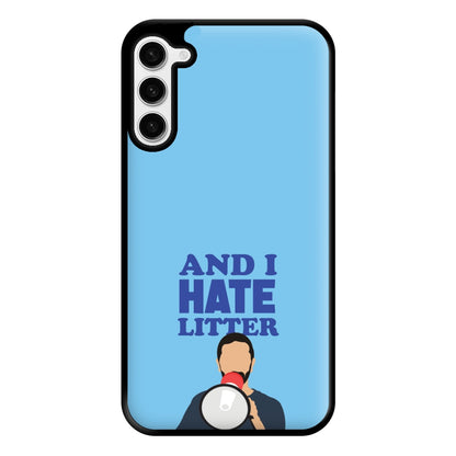 And I Hate Litter Phone Case for Galaxy S23 Plus