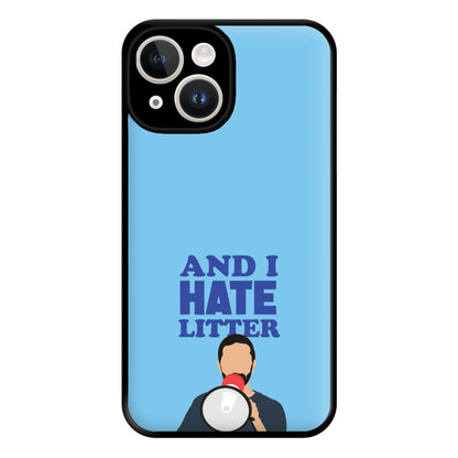 And I Hate Litter Phone Case for iPhone 14