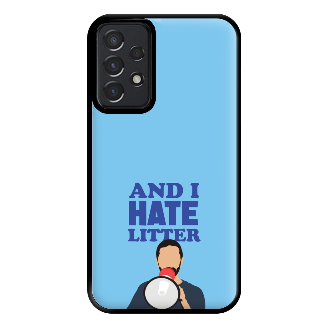 And I Hate Litter Phone Case for Galaxy A52 / A52s