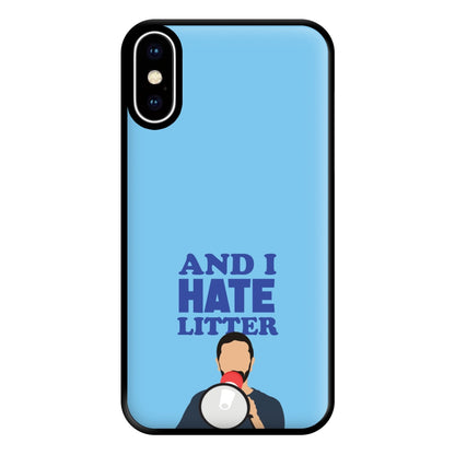 And I Hate Litter Phone Case for iPhone XS Max