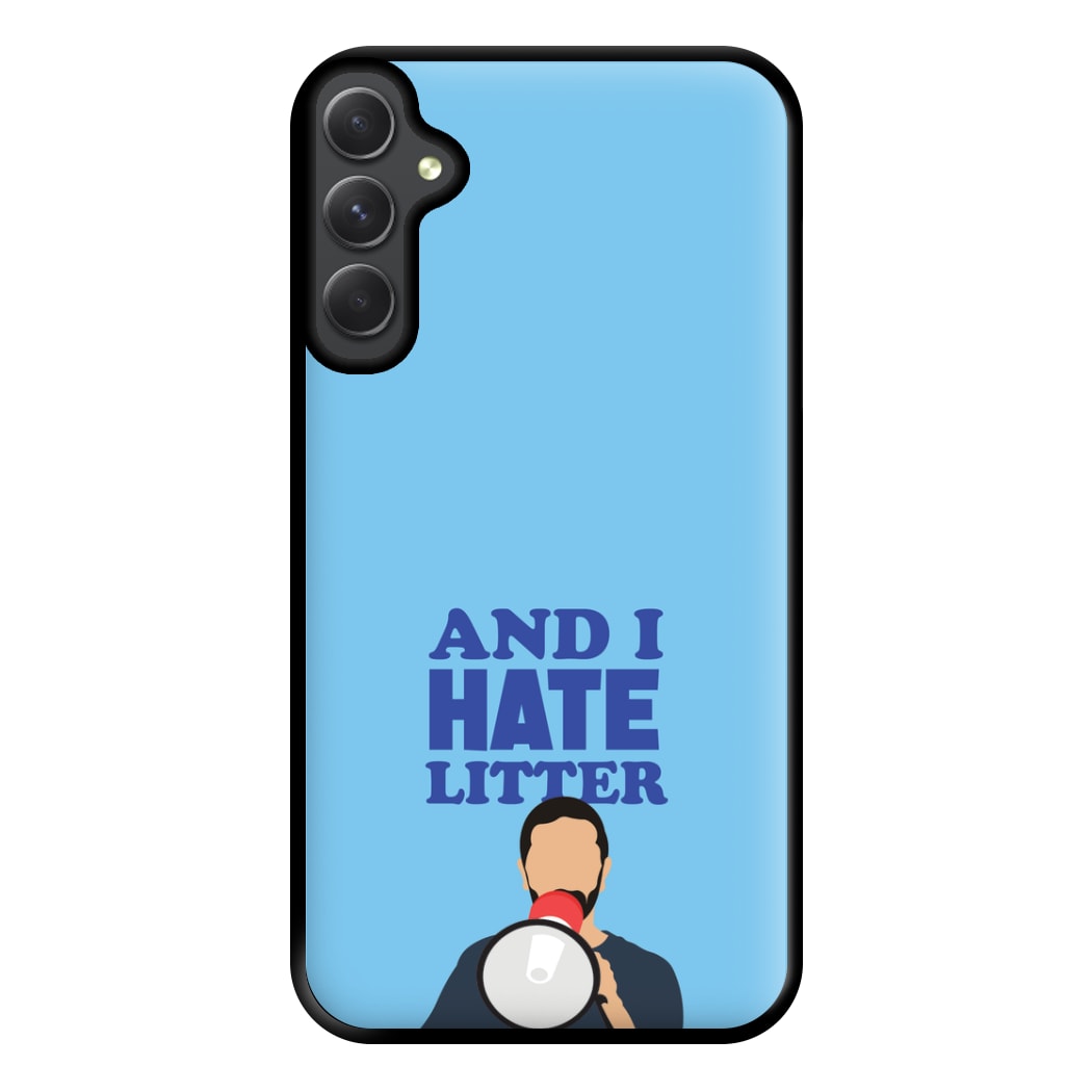 And I Hate Litter Phone Case for Galaxy A54