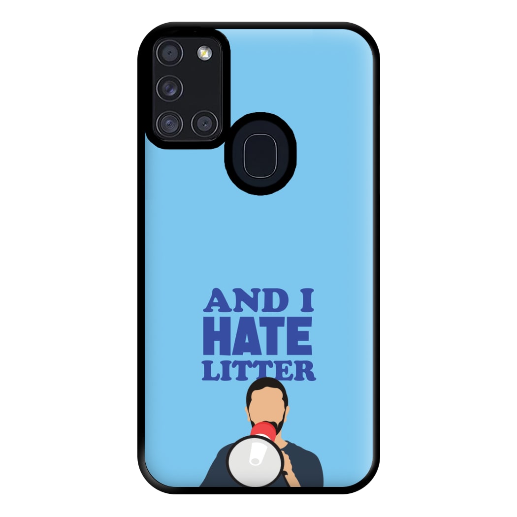 And I Hate Litter Phone Case for Galaxy A21s