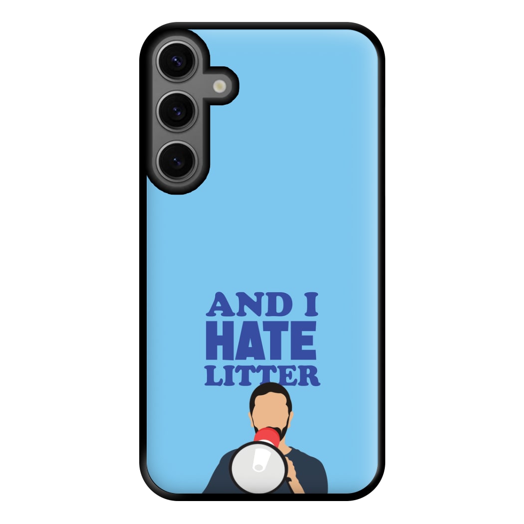 And I Hate Litter Phone Case for Galaxy S23FE