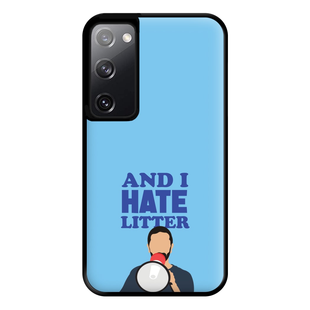 And I Hate Litter Phone Case for Galaxy S20