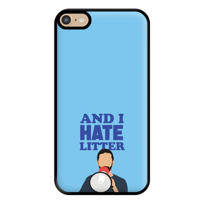 And I Hate Litter Phone Case for iPhone 6 Plus / 7 Plus / 8 Plus