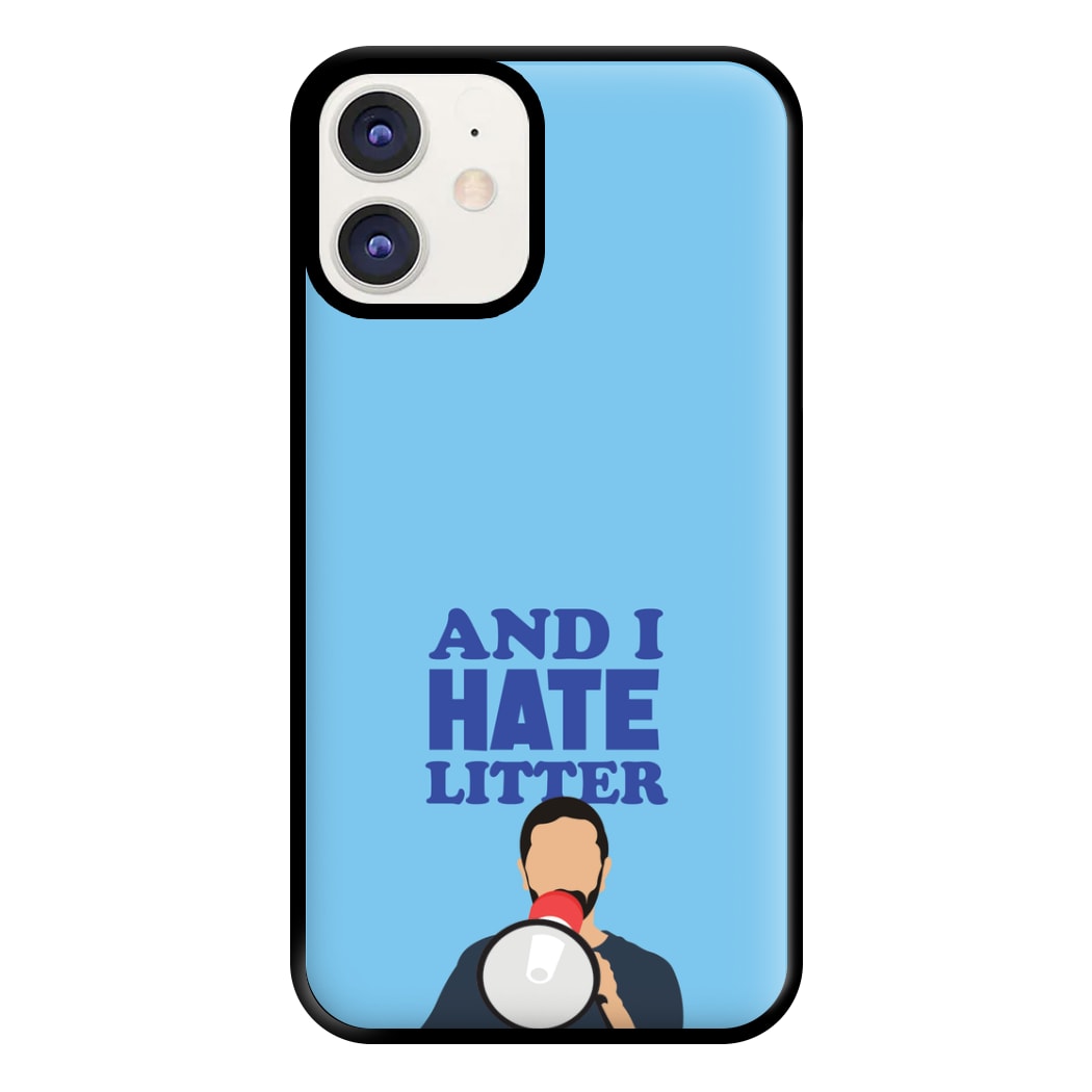 And I Hate Litter Phone Case for iPhone 12 / 12 Pro