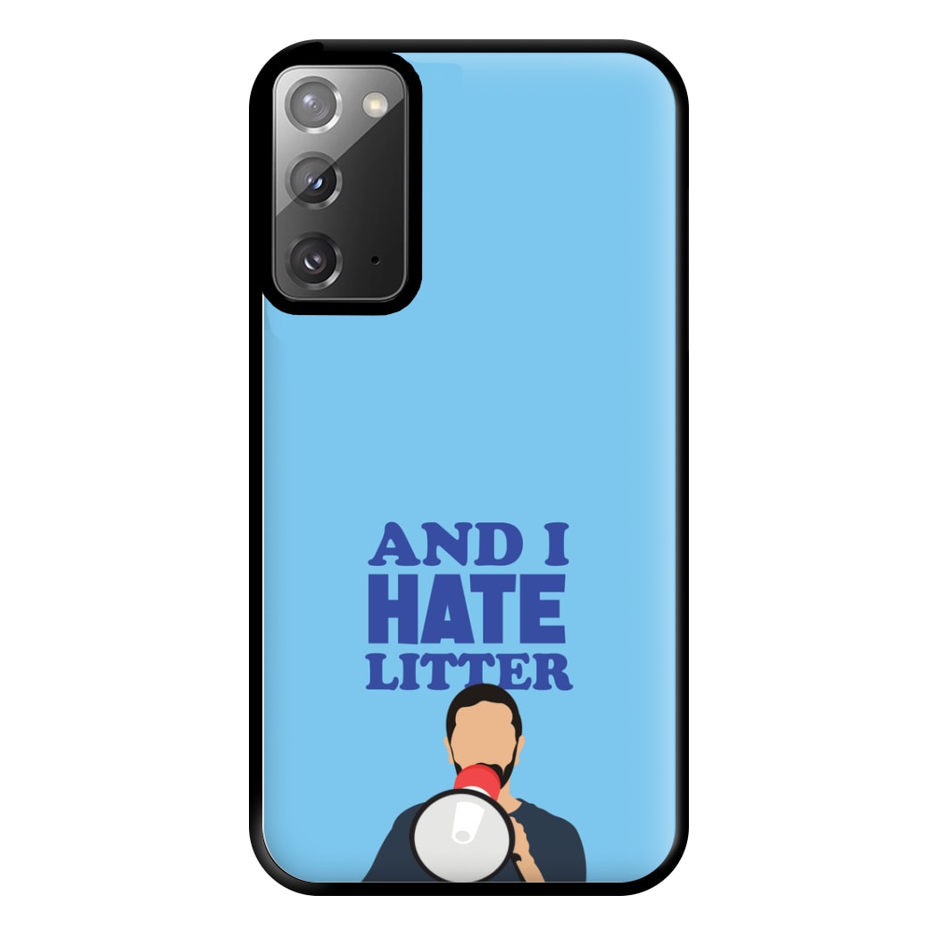 And I Hate Litter Phone Case for Galaxy Note 20 Ultra