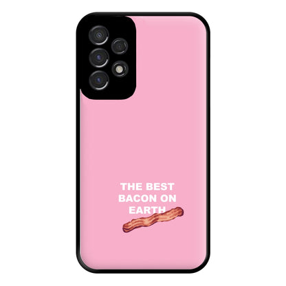 The Best Bacon On Earth Phone Case for Galaxy A53