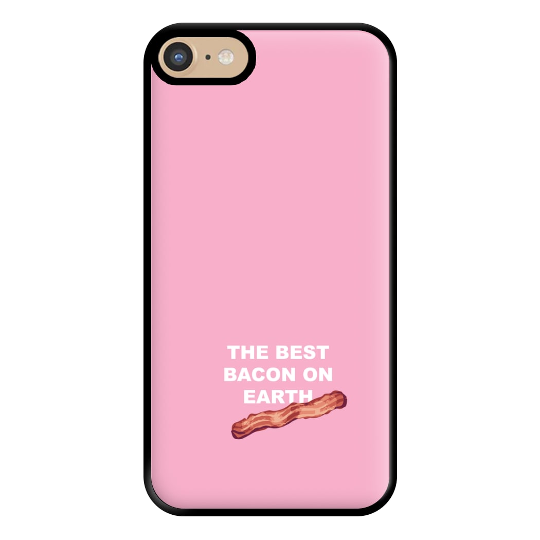 The Best Bacon On Earth Phone Case for iPhone 6 / 7 / 8 / SE