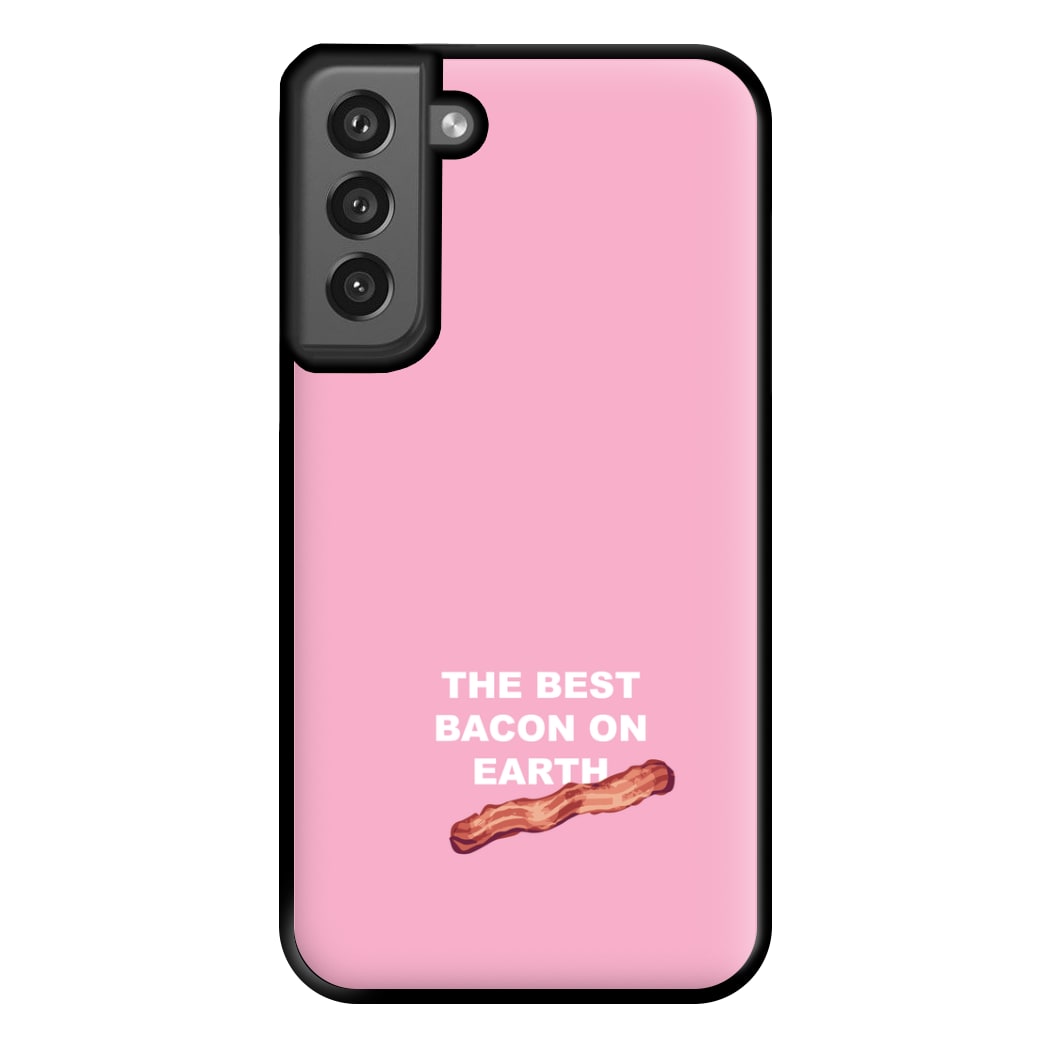 The Best Bacon On Earth Phone Case for Galaxy S21FE