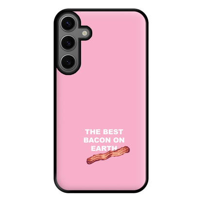 The Best Bacon On Earth Phone Case for Galaxy S23FE