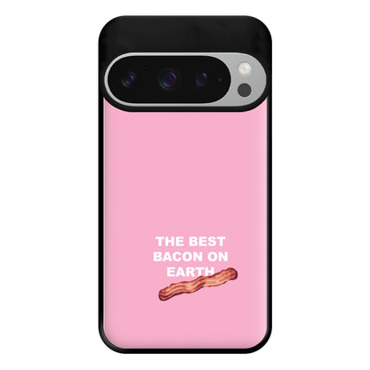 The Best Bacon On Earth Phone Case for Google Pixel 9 Pro XL