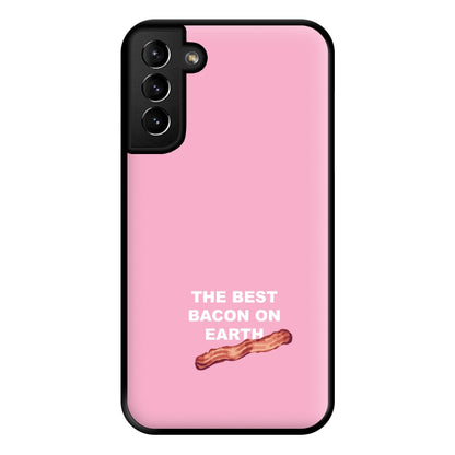 The Best Bacon On Earth Phone Case for Galaxy S21 Plus