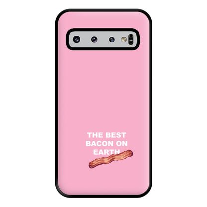 The Best Bacon On Earth Phone Case for Galaxy S10 Plus