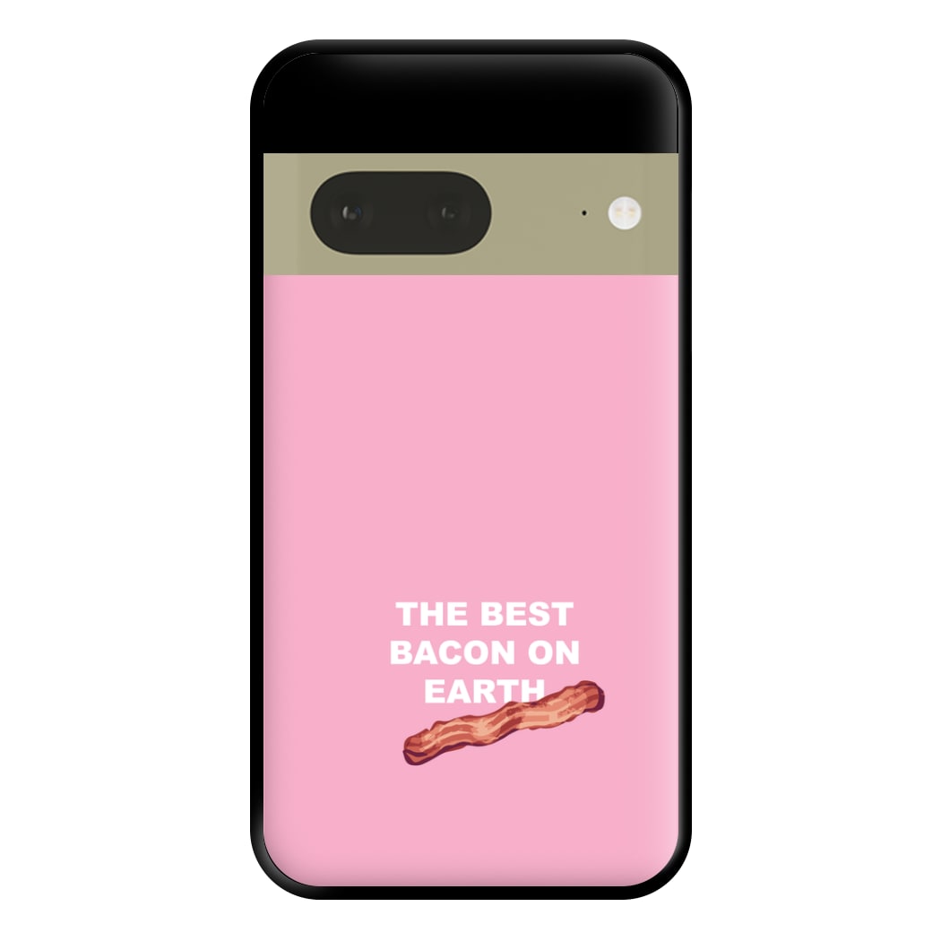 The Best Bacon On Earth Phone Case for Google Pixel 7a