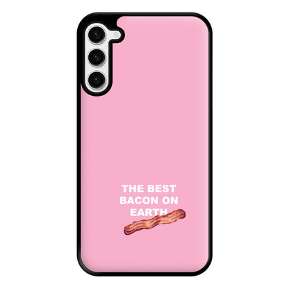 The Best Bacon On Earth Phone Case for Galaxy S23 Plus