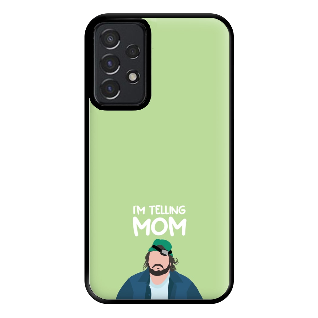 I'm Telling Mom Phone Case for Galaxy A52 / A52s