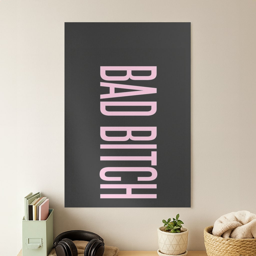 Bad Bitch - Queen B Poster