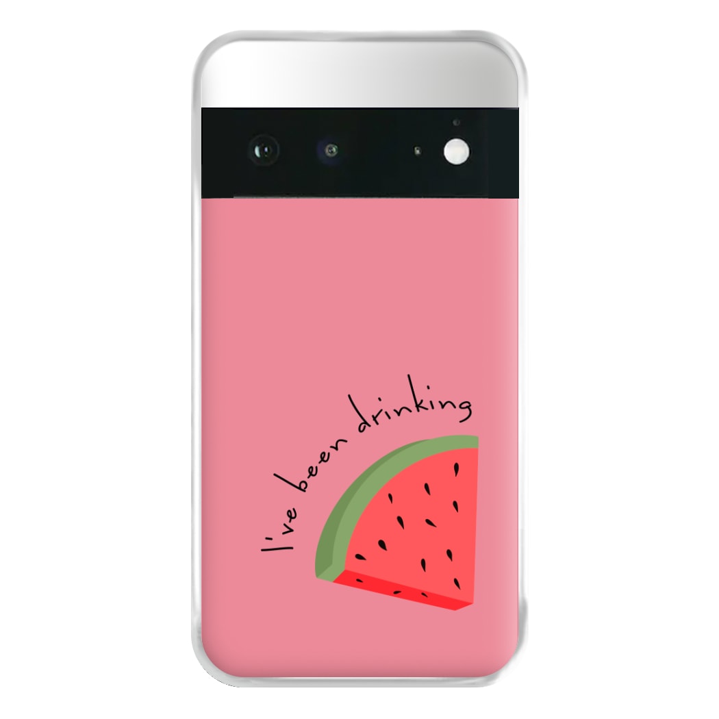 I've Been Drinkin Watermelon - Queen B Phone Case for Google Pixel 6a