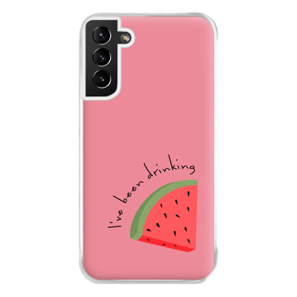 I've Been Drinkin Watermelon - Queen B Phone Case for Galaxy S21 Plus