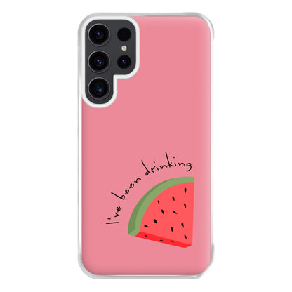 I've Been Drinkin Watermelon - Queen B Phone Case for Galaxy S23 Ultra