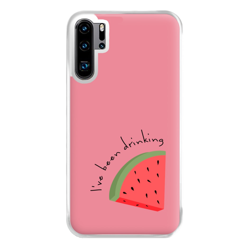 I've Been Drinkin Watermelon - Queen B Phone Case for Huawei P30 Pro