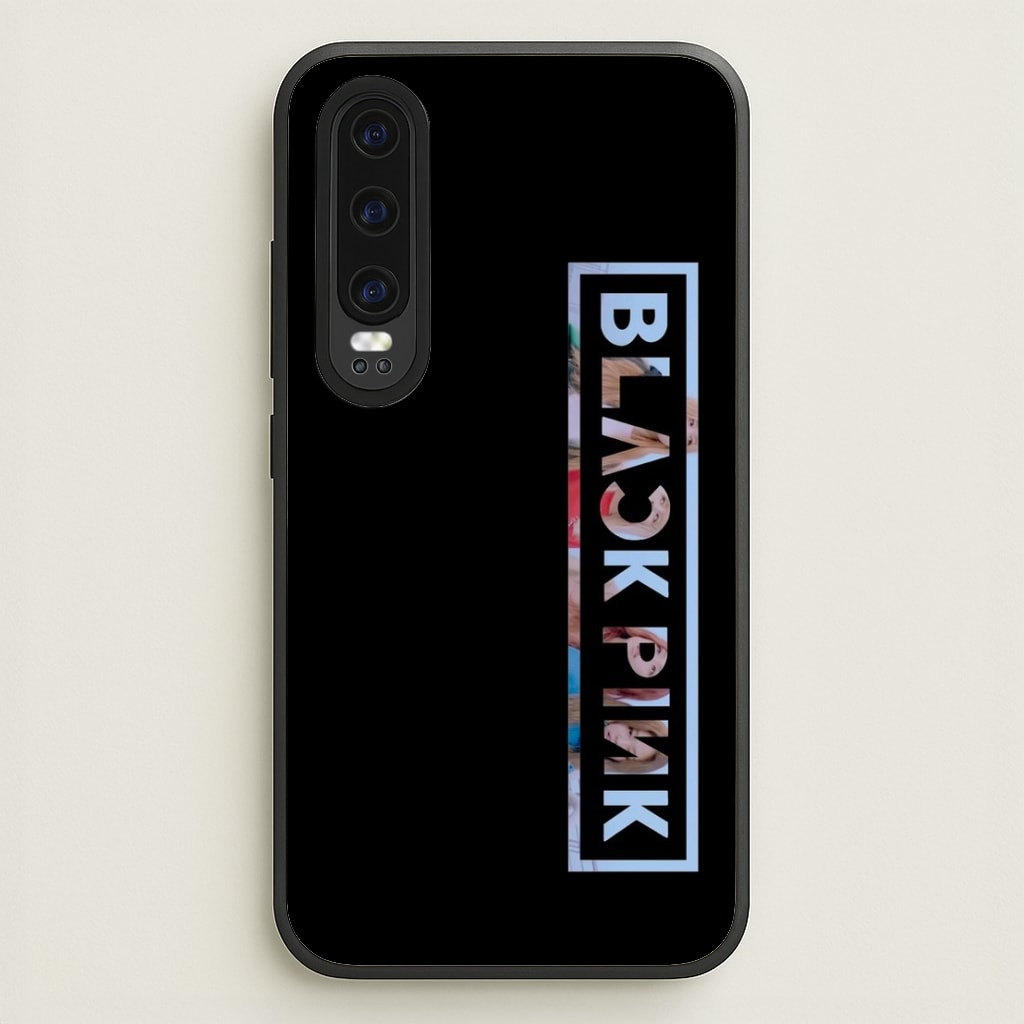 Vertical Girl K-Pop Band Logo  - Blackpink Phone Case for Huawei P30