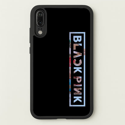 Vertical Girl K-Pop Band Logo  - Blackpink Phone Case for Huawei P20