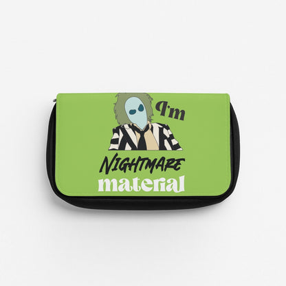 I'm Nightmare Material Pencil Case