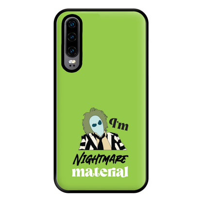 I'm Nightmare Material Phone Case for Huawei P30