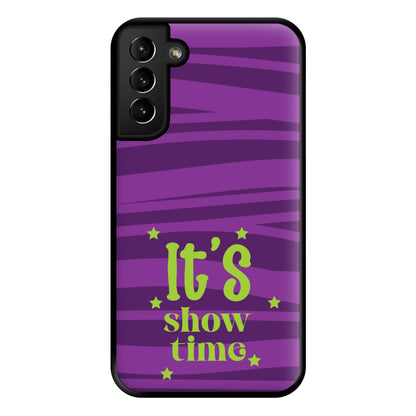 It's Show Time Phone Case for Galaxy S21 Plus