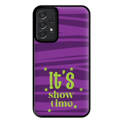 It's Show Time Phone Case for Galaxy A52 / A52s