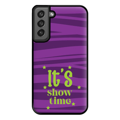 It's Show Time Phone Case for Galaxy S21FE