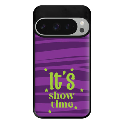 It's Show Time Phone Case for Google Pixel 9 Pro XL