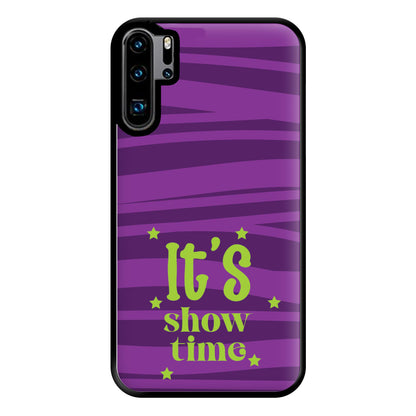 It's Show Time Phone Case for Huawei P30 Pro