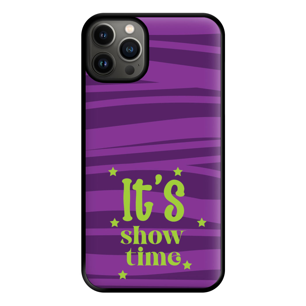 It's Show Time Phone Case for iPhone 13